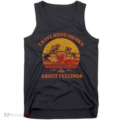 I Have Mixed Drinks About Feelings Vintage Sunset Cocktail Tank Top