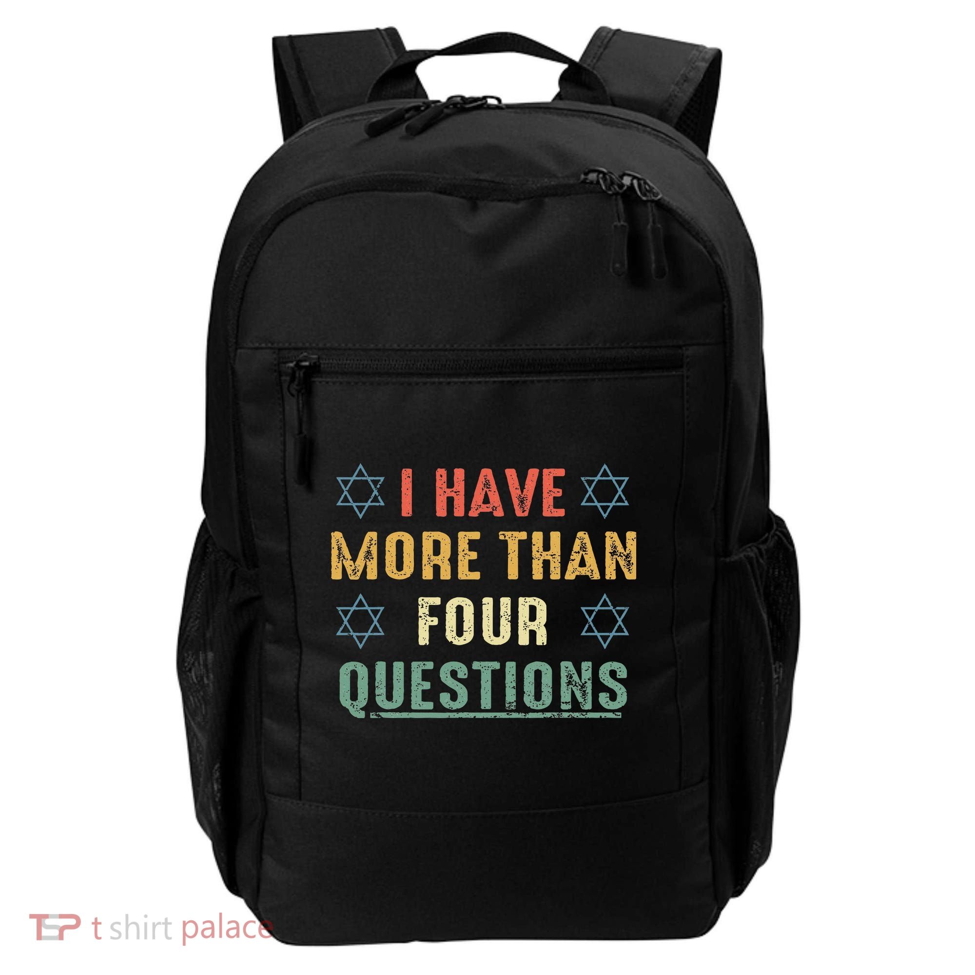I Have More Than Four Questions Funny Passover Seder Backpack