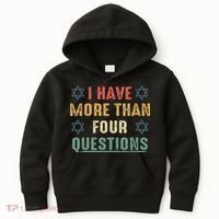 I Have More Than Four Questions Funny Passover Seder Kids Hoodie thumb 0