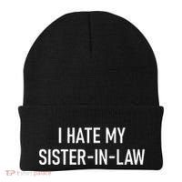 I Hate My Sister In Law Funny Jokes Sarcastic Beanie thumb 0