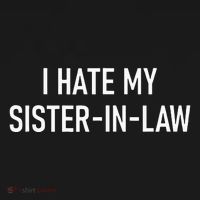 I Hate My Sister In Law Funny Jokes Sarcastic Women's Hoodie thumb 2