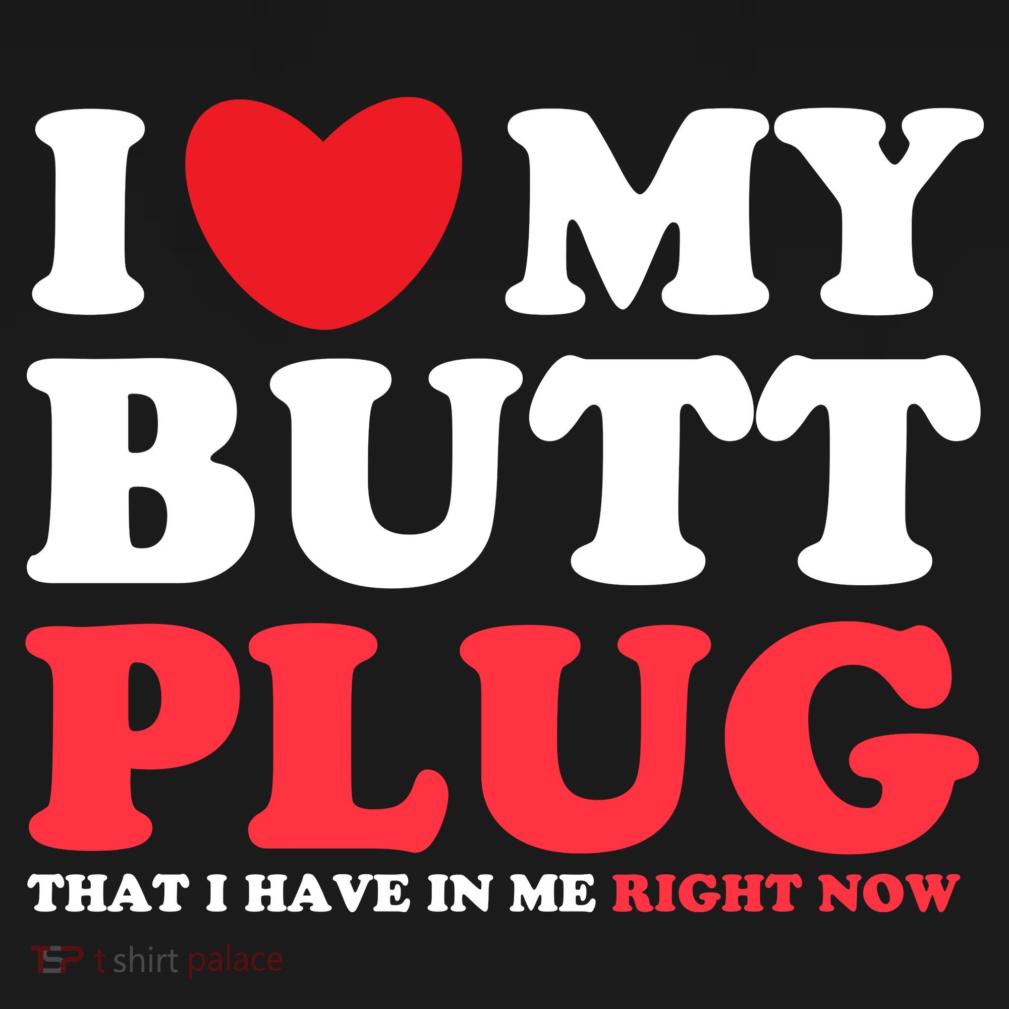 I Heart My Butt Plug That I Have In Me Right Now Backpack