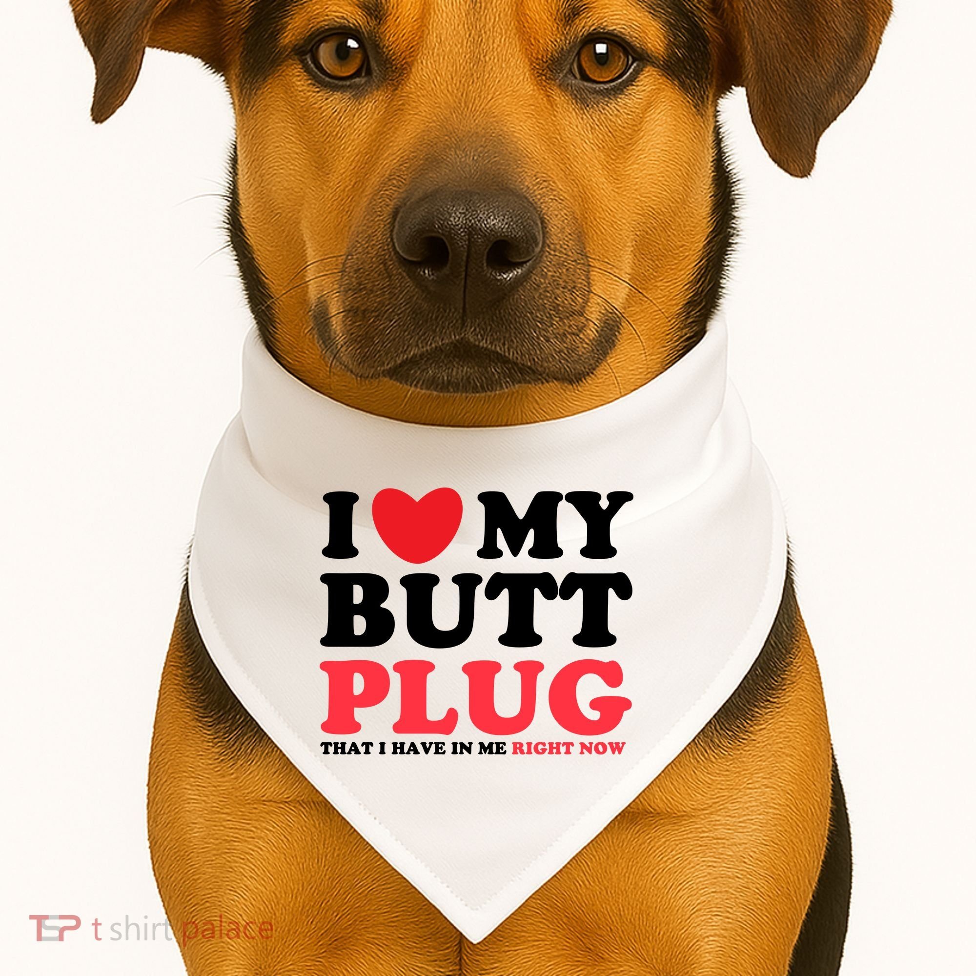 I Heart My Butt Plug That I Have In Me Right Now USA-Made Doggie Bandana
