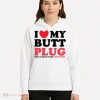 I Heart My Butt Plug That I Have In Me Right Now Hoodie thumb 5
