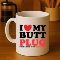 I Heart My Butt Plug That I Have In Me Right Now Coffee Mug thumb 4