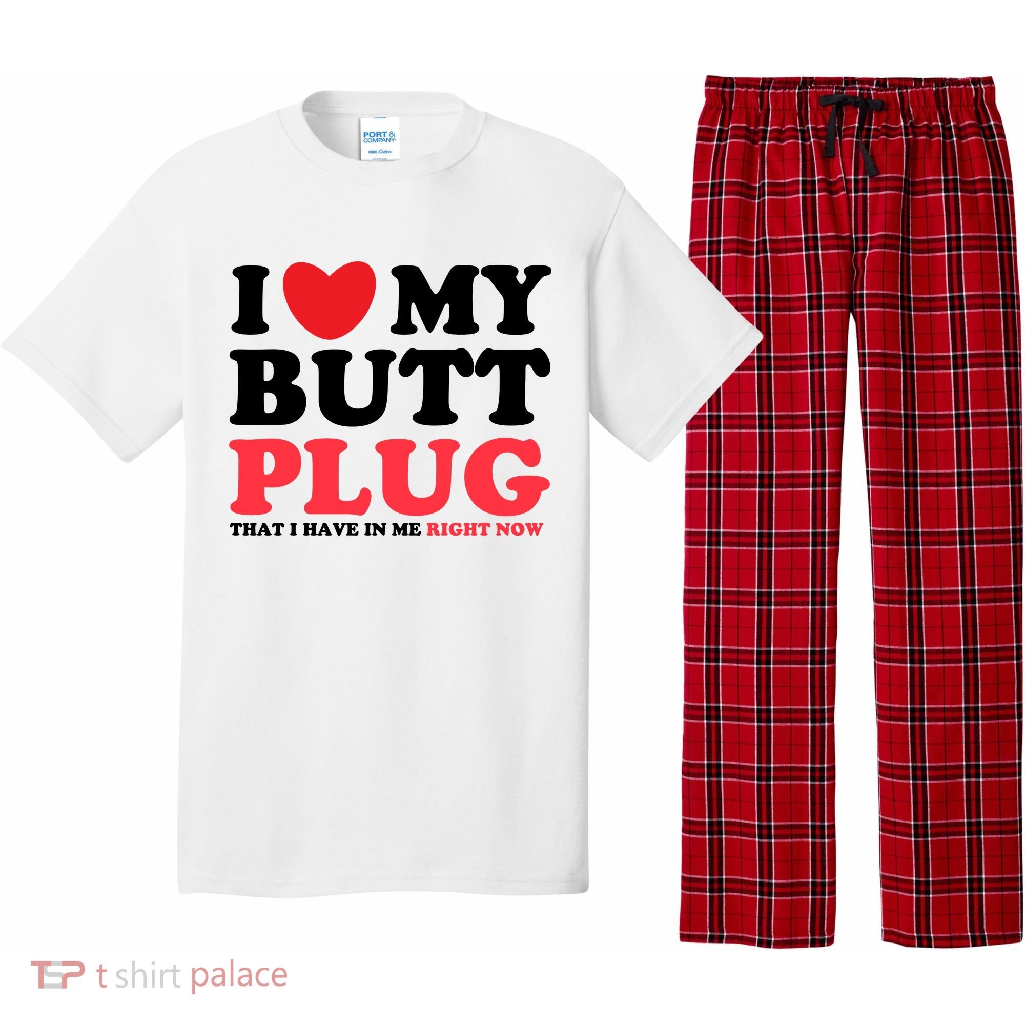 I Heart My Butt Plug That I Have In Me Right Now Pajama Set