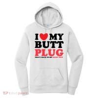I Heart My Butt Plug That I Have In Me Right Now Women's Hoodie thumb 0