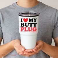 I Heart My Butt Plug That I Have In Me Right Now Tumbler thumb 2