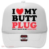 I Heart My Butt Plug That I Have In Me Right Now Hat thumb 0