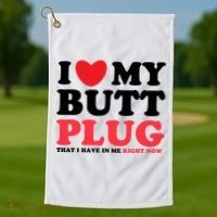 I Heart My Butt Plug That I Have In Me Right Now Golf Towel thumb 1