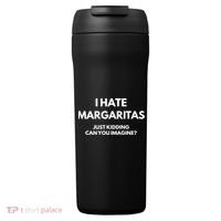 I Hate Margaritas Just Kidding Can You Imagine 24oz Duet Stainless Steel Tumbler thumb 0
