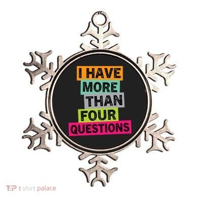 I Have More Than Four Questions Funny Happy Passover Ornament
