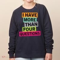 I Have More Than Four Questions Funny Happy Passover Women's Sweatshirt thumb 0