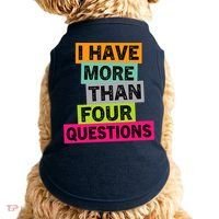 I Have More Than Four Questions Funny Happy Passover Doggie Tank thumb 0