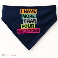 I Have More Than Four Questions Funny Happy Passover USA-Made Doggie Bandana thumb 0
