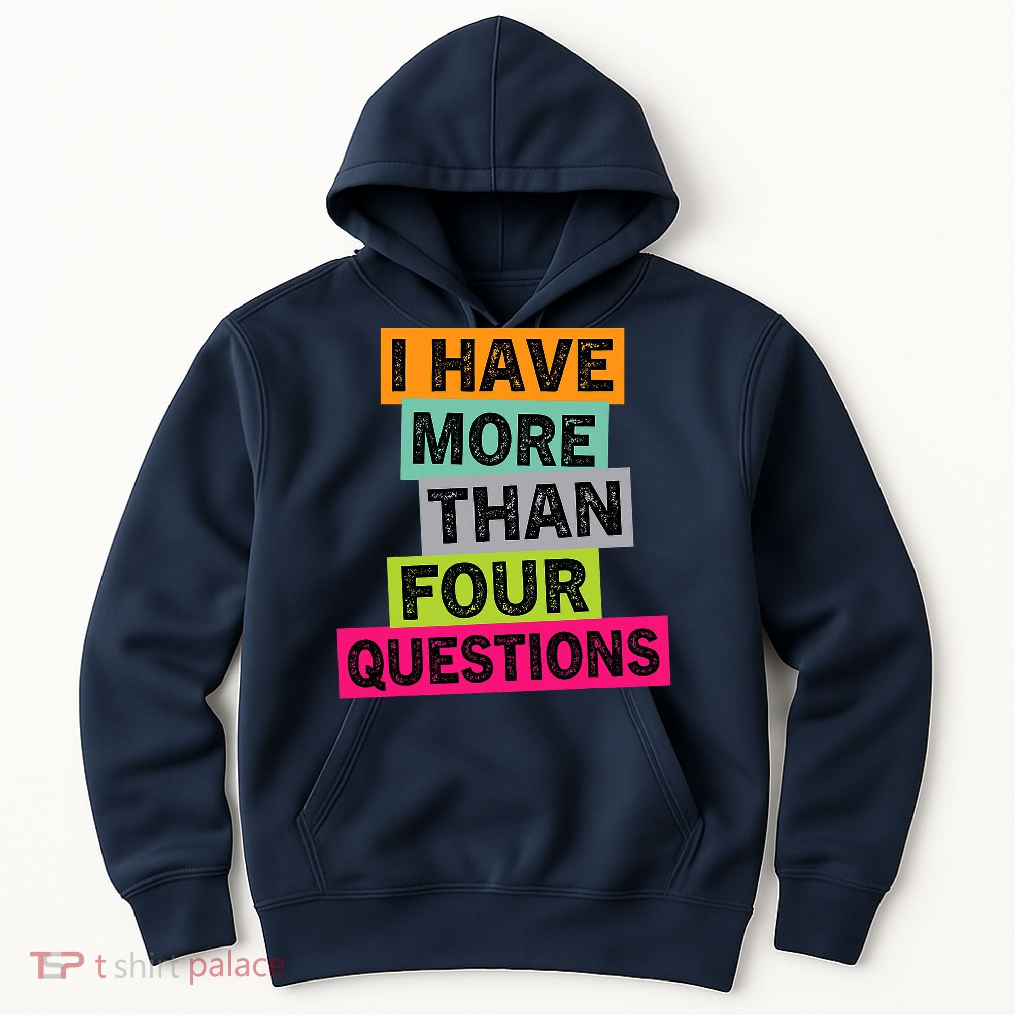 I Have More Than Four Questions Funny Happy Passover Hoodie