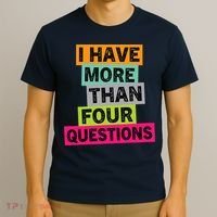 I Have More Than Four Questions Funny Happy Passover T-Shirt thumb 3