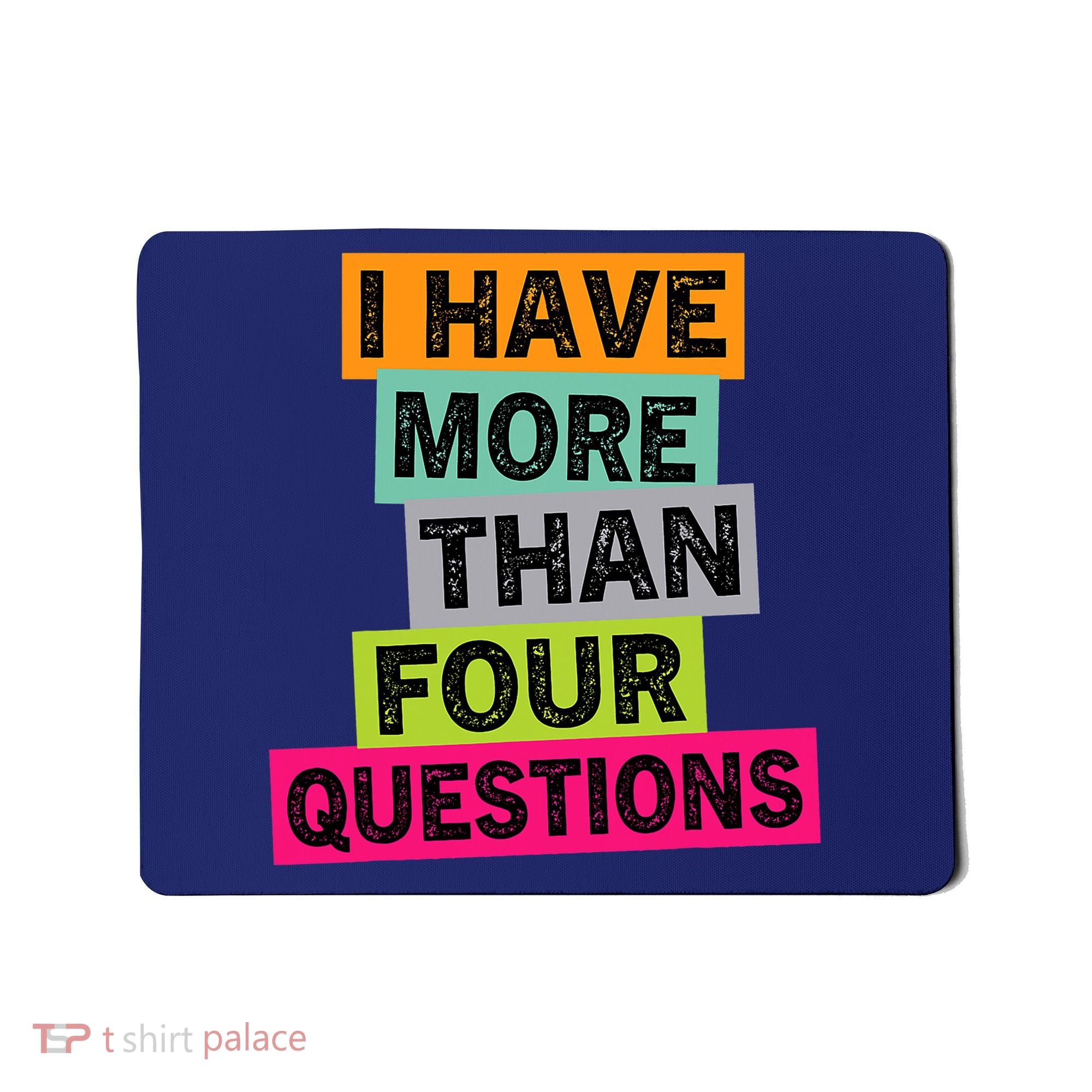 I Have More Than Four Questions Funny Happy Passover Mousepad