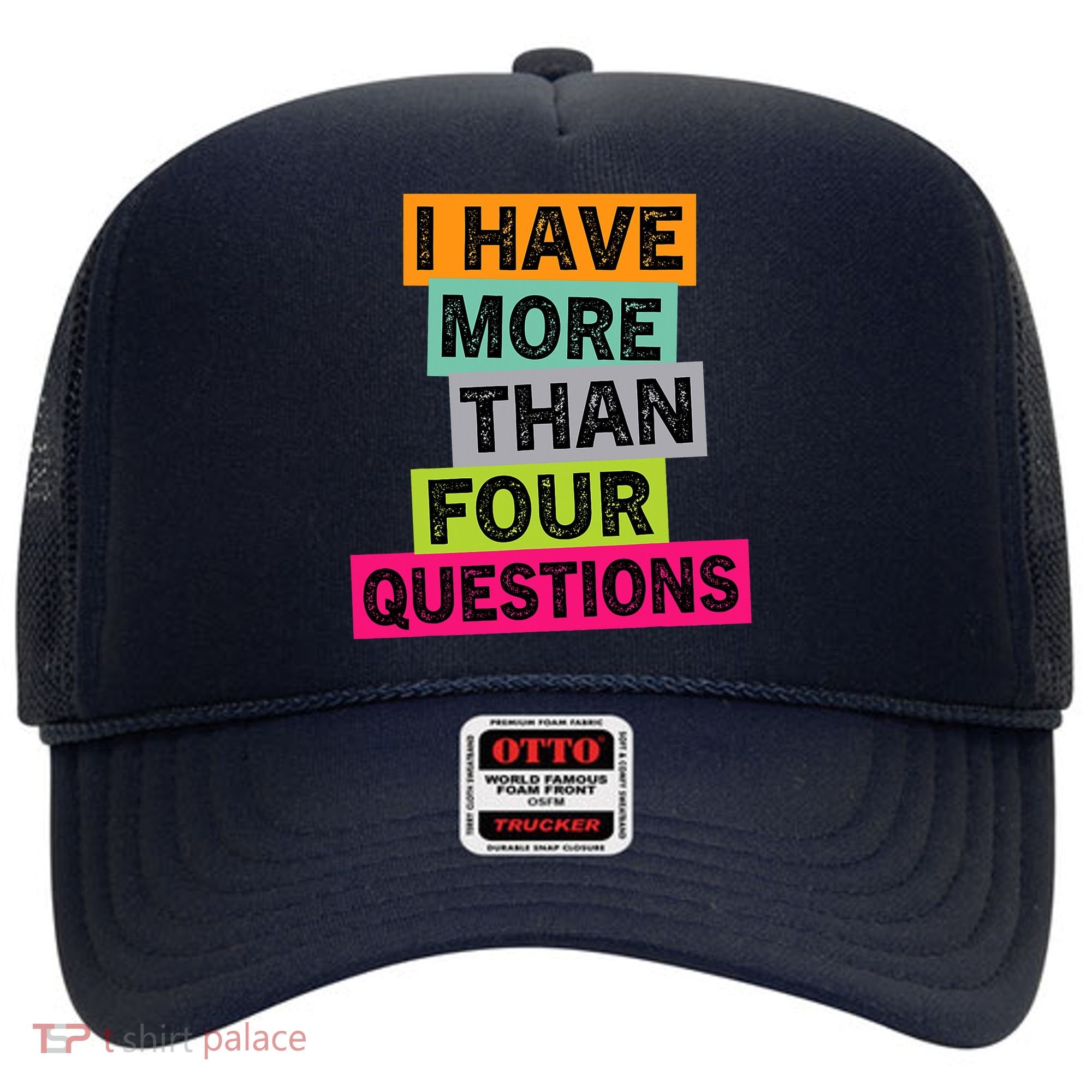 I Have More Than Four Questions Funny Happy Passover Hat