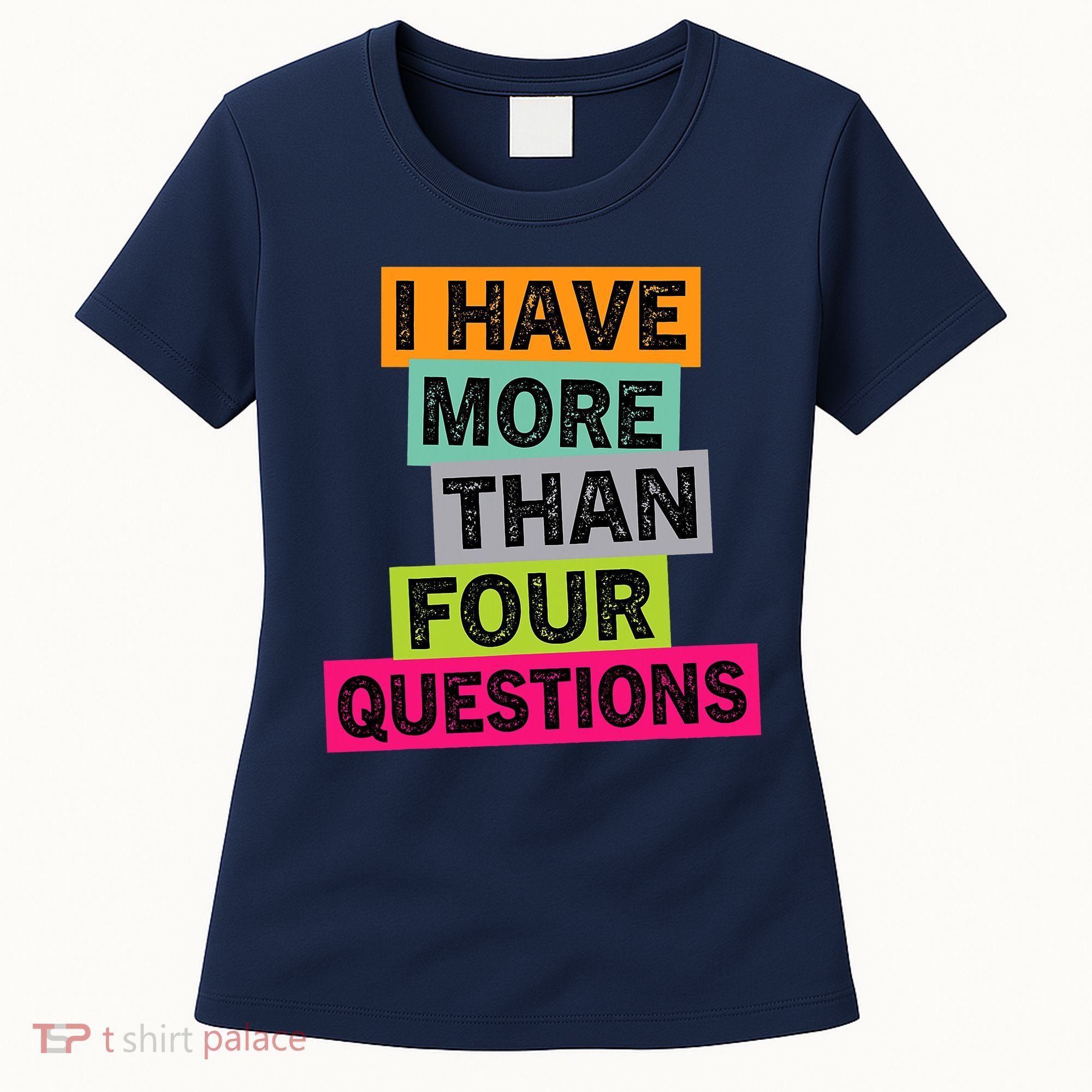 I Have More Than Four Questions Funny Happy Passover Women's T-Shirt