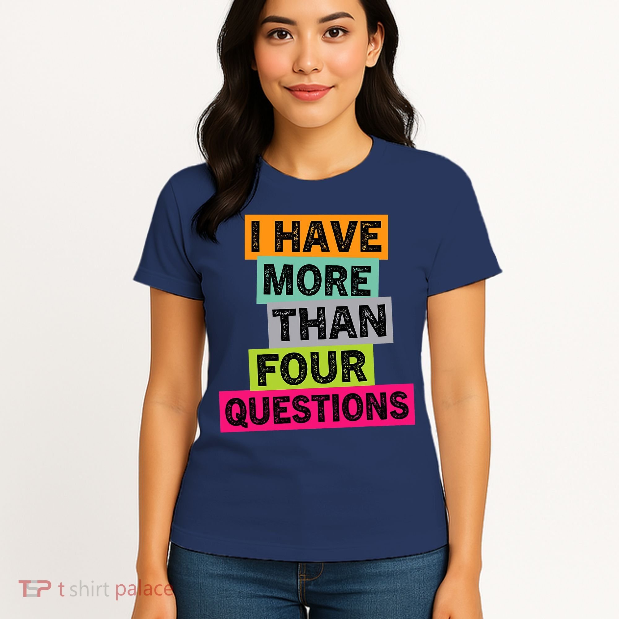 I Have More Than Four Questions Funny Happy Passover Women's T-Shirt