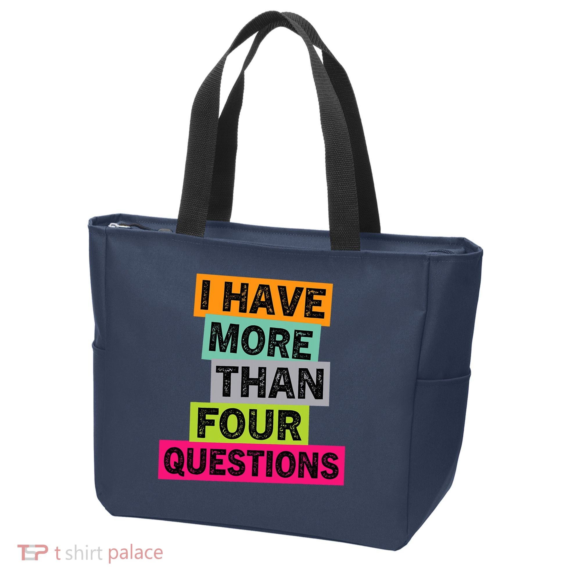 I Have More Than Four Questions Funny Happy Passover Tote Bag