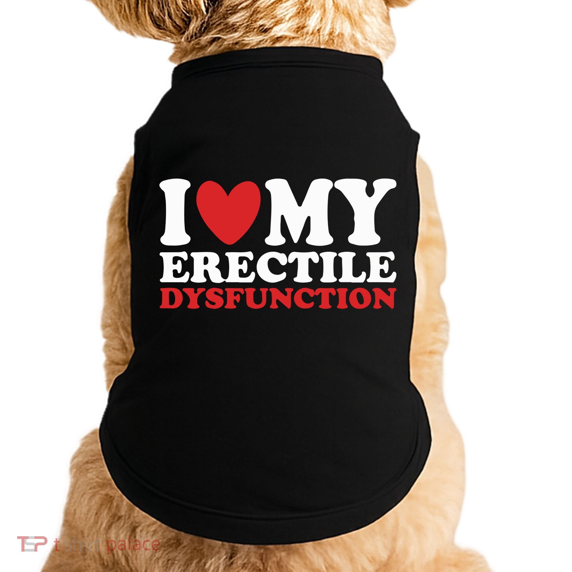 I Heart My Erectile Dysfunction Doggie Tank