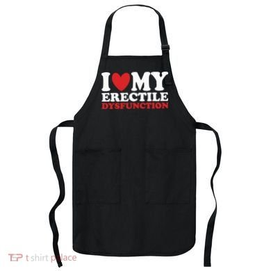 I Heart My Erectile Dysfunction Apron