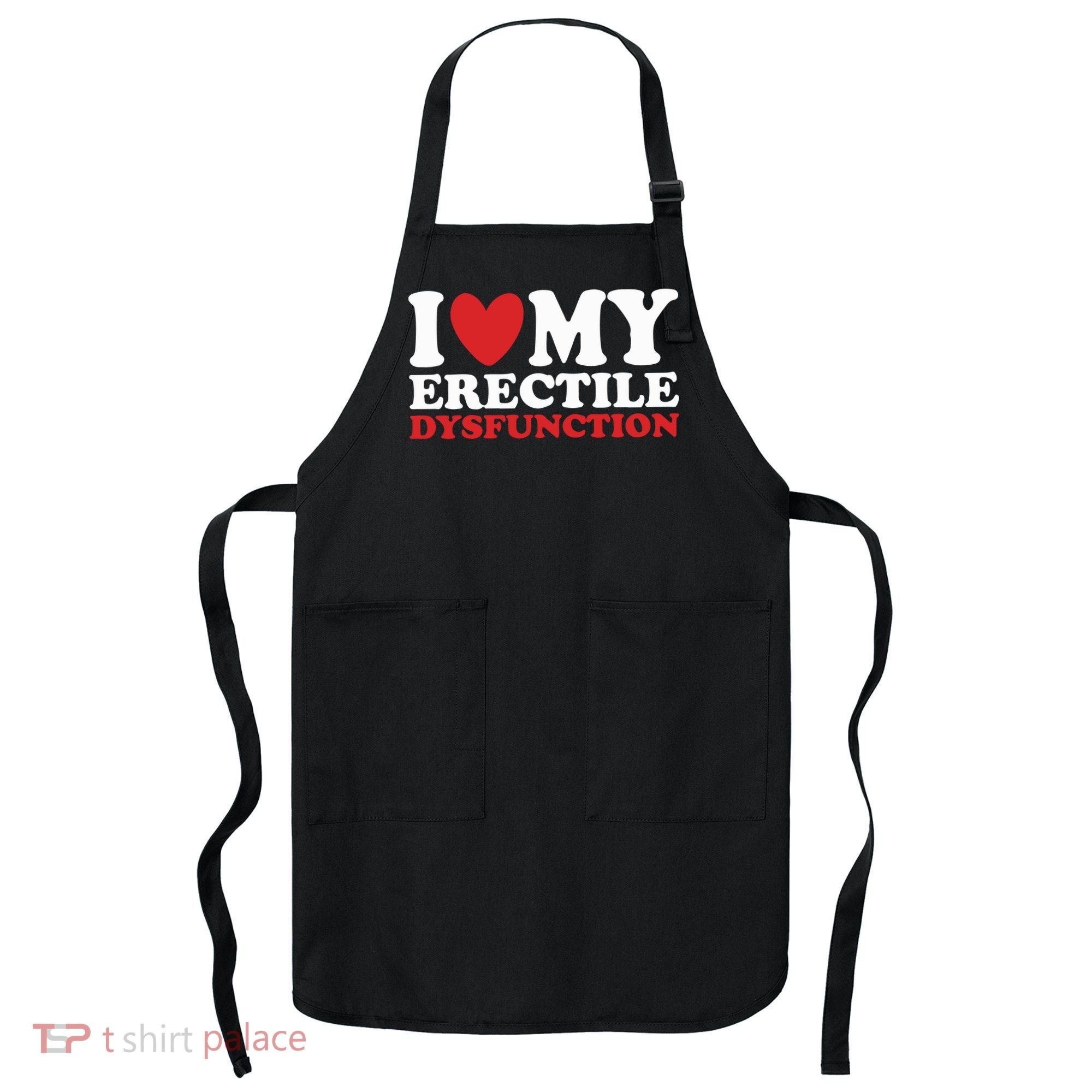 I Heart My Erectile Dysfunction Apron