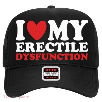 I Heart My Erectile Dysfunction Hat