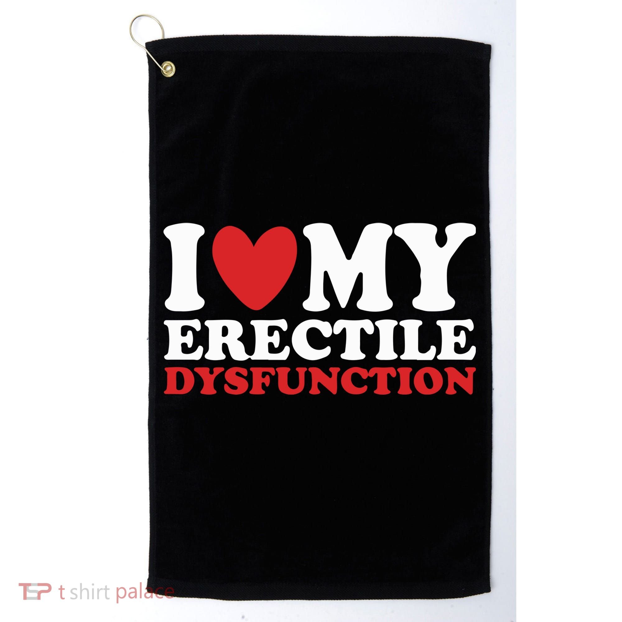 I Heart My Erectile Dysfunction Golf Towel