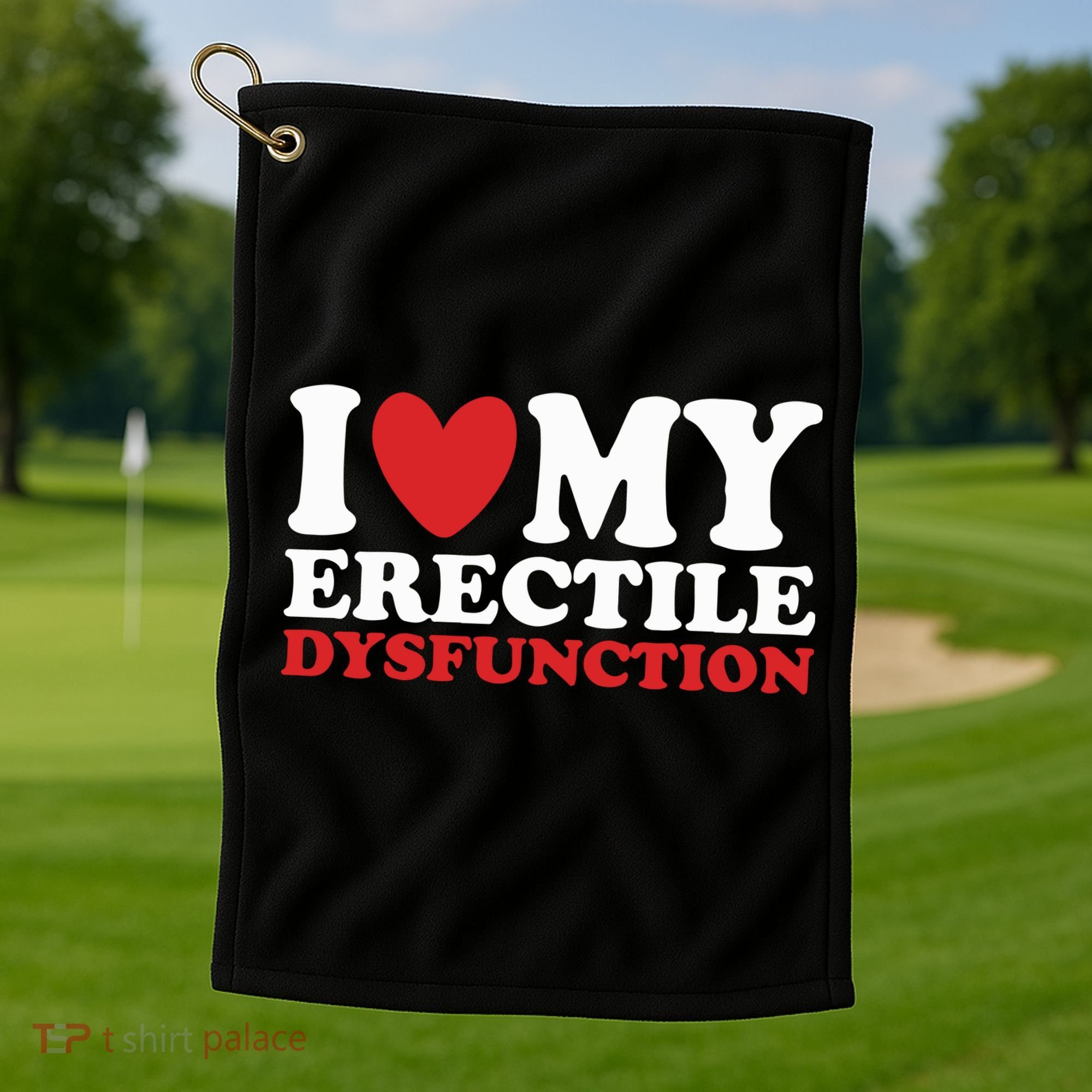 I Heart My Erectile Dysfunction Golf Towel