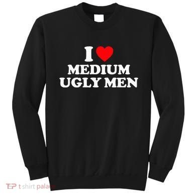 I Heart Medium Ugly Sweatshirt