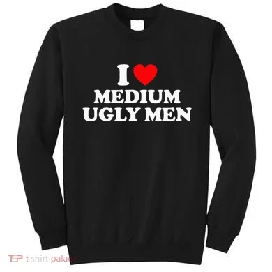 I Heart Medium Ugly Sweatshirt