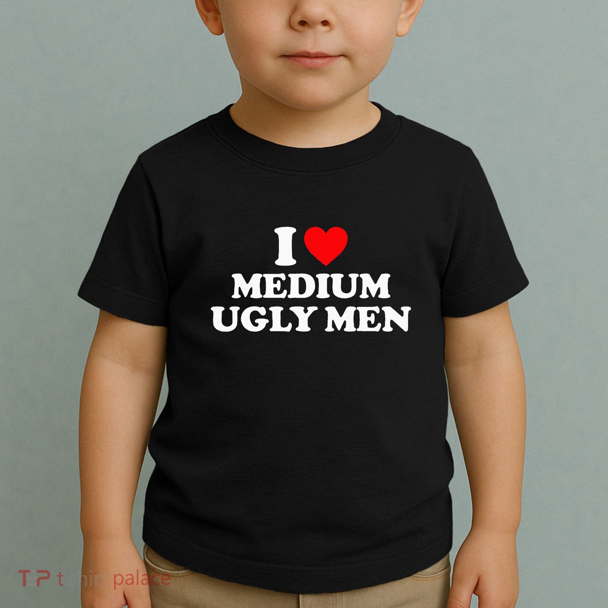 I Heart Medium Ugly Toddler T-Shirt