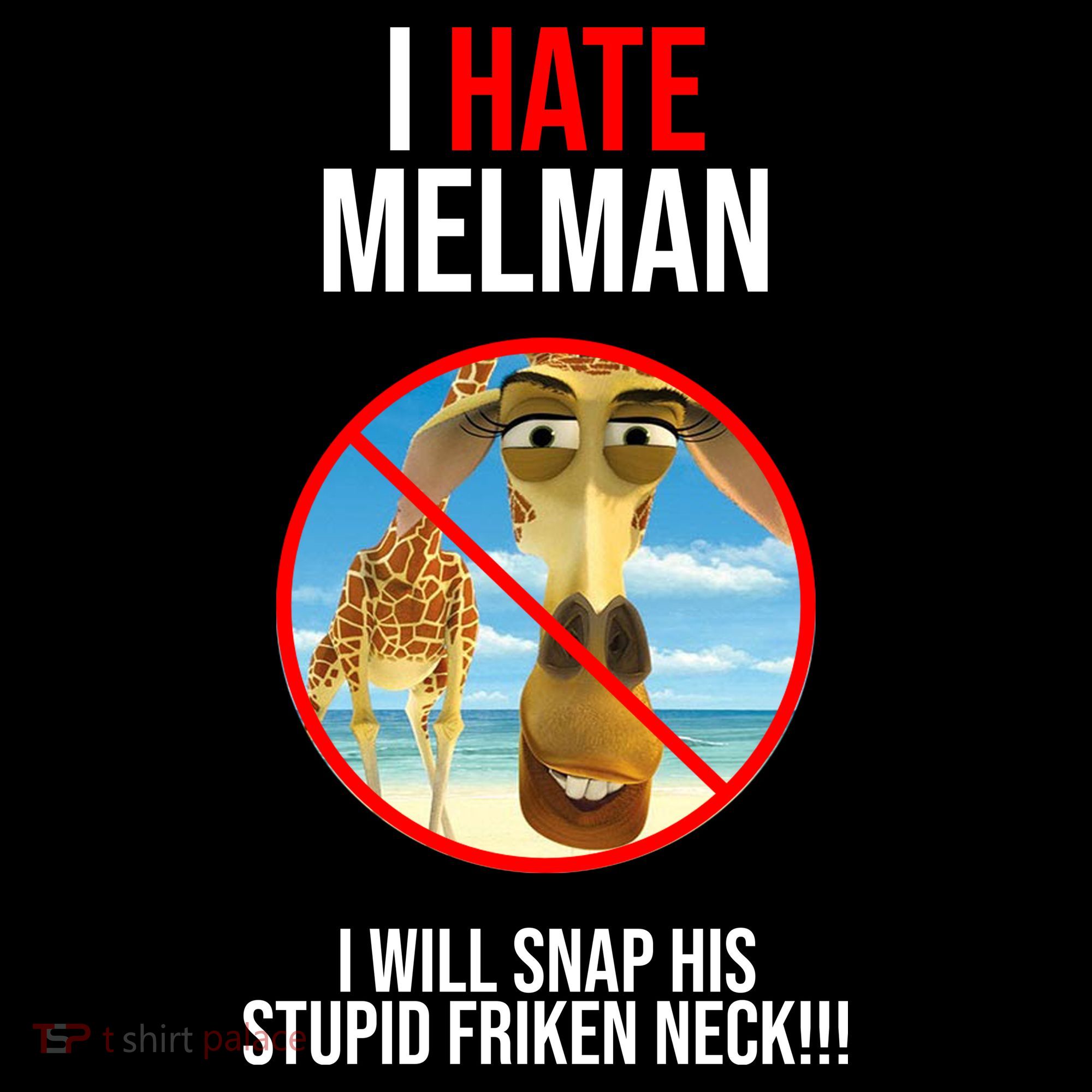 I Hate Melman I Will Snap His Stupid Frinken Neck! Hoodie