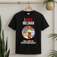 I Hate Melman I Will Snap His Stupid Frinken Neck! T-Shirt thumb 2
