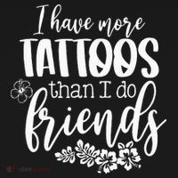 I Have More Tattoos Than I Do Friends Funny Tattoo Lover Women's Hoodie thumb 2