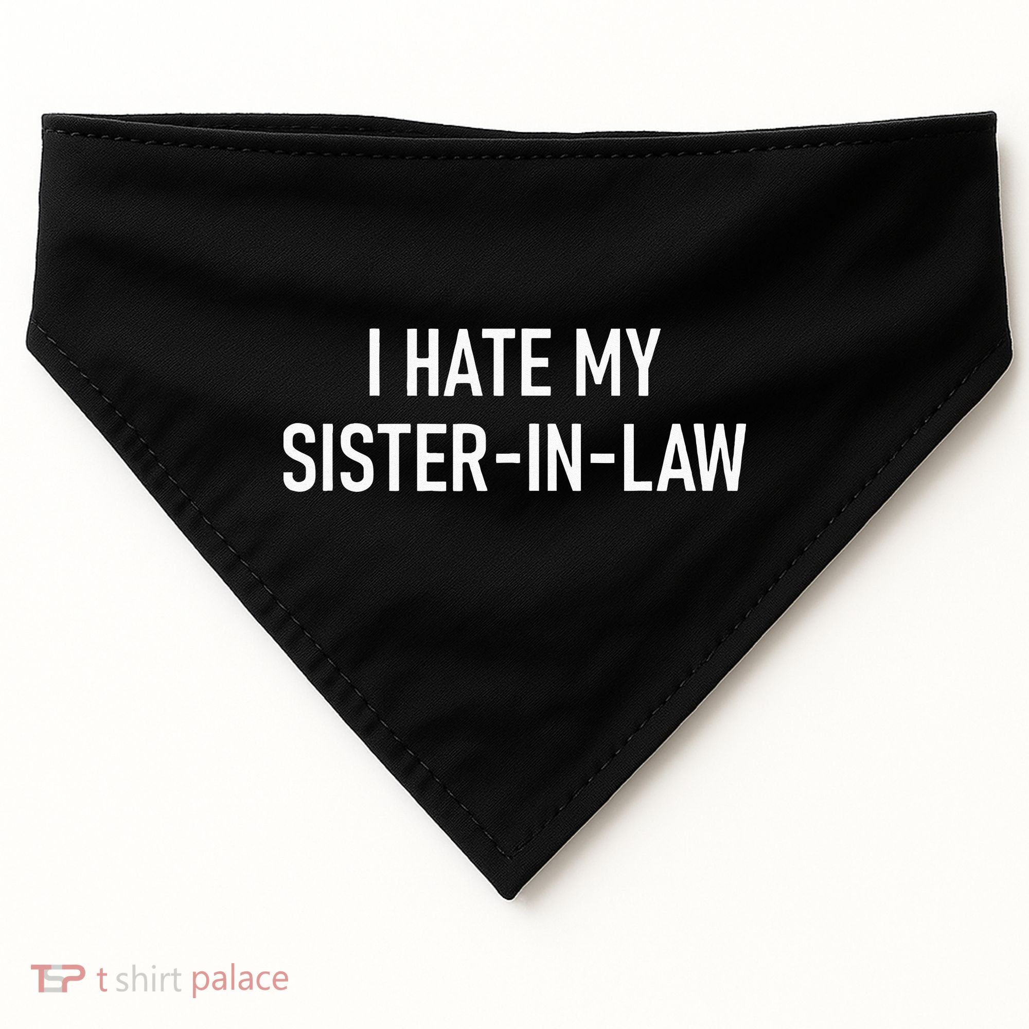 I Hate My Sister In Law Funny Jokes Sarcastic USA-Made Doggie Bandana