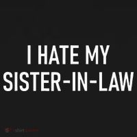 I Hate My Sister In Law Funny Jokes Sarcastic Mousepad thumb 1