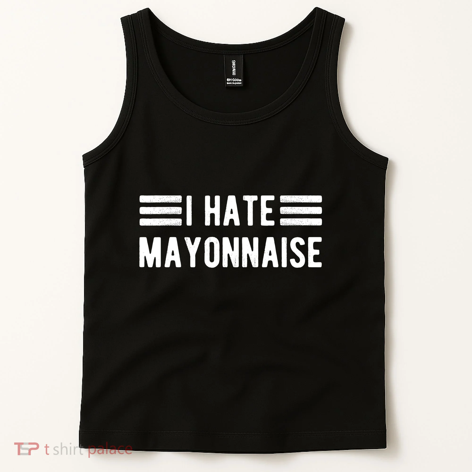 I Hate Mayonnaise Haters Funny Tank Top