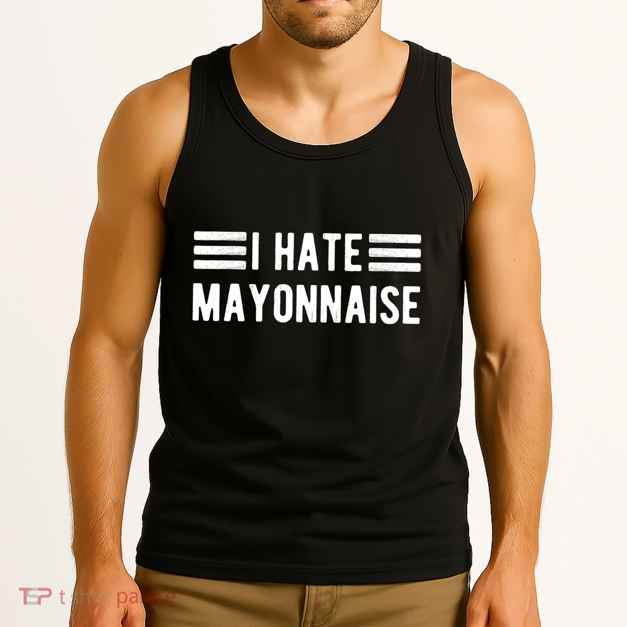 I Hate Mayonnaise Haters Funny Tank Top