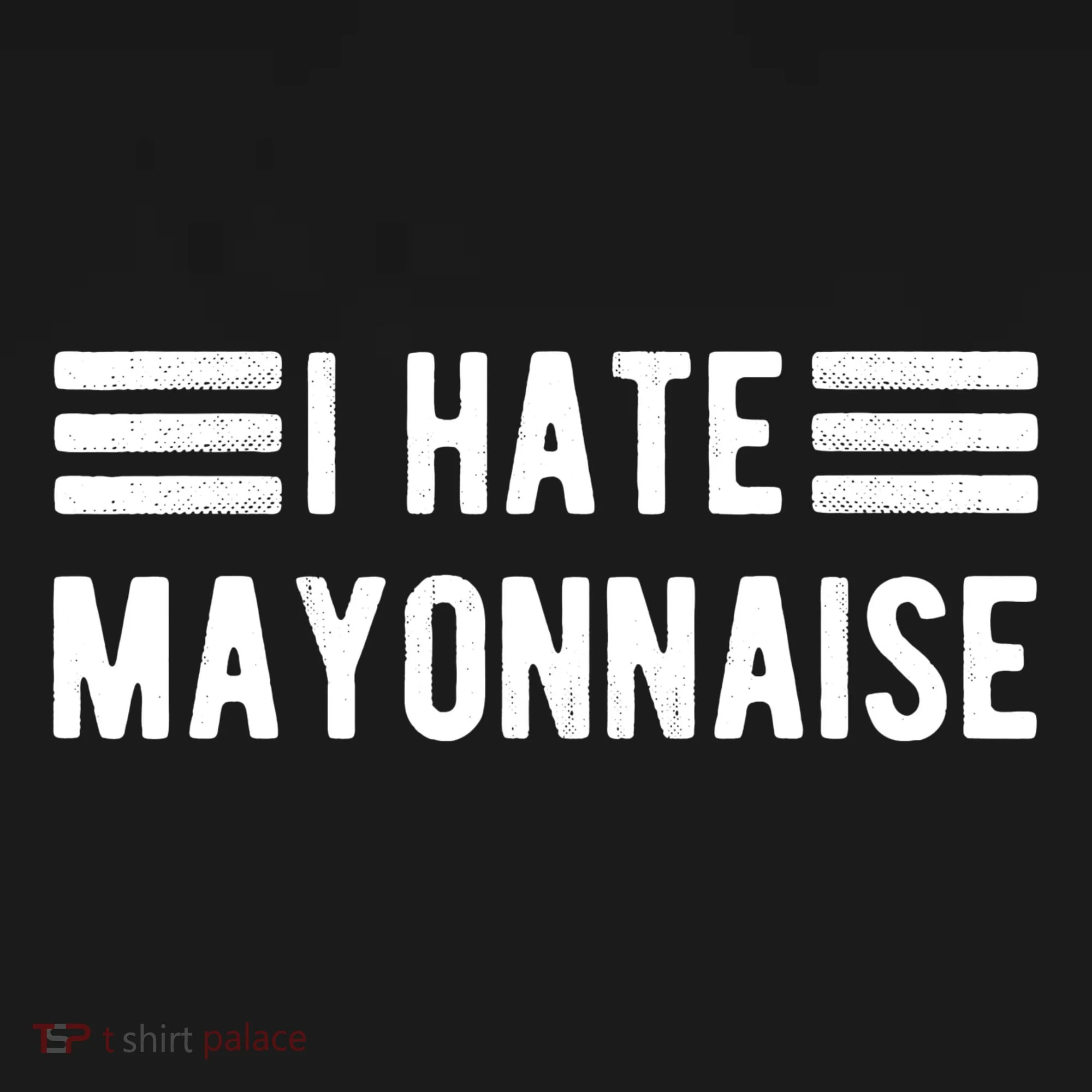 I Hate Mayonnaise Haters Funny Tank Top