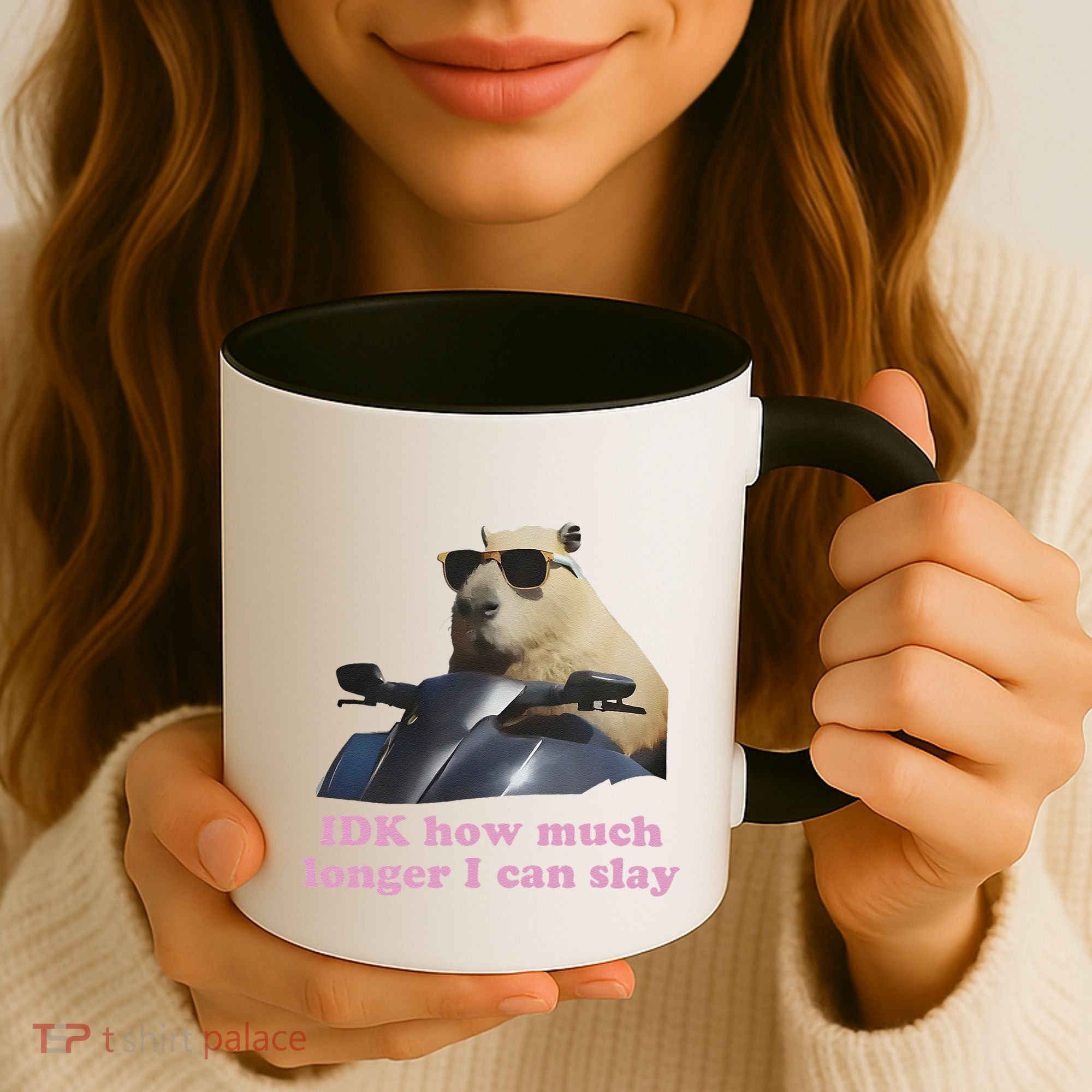 Idk How Much Longer I Can Slay Coffee Mug