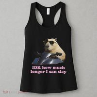 Idk How Much Longer I Can Slay Women's Tank Top thumb 3