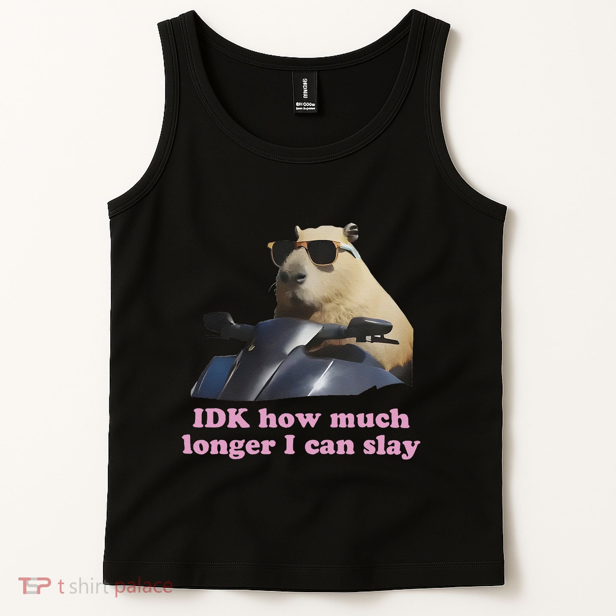 Idk How Much Longer I Can Slay Tank Top