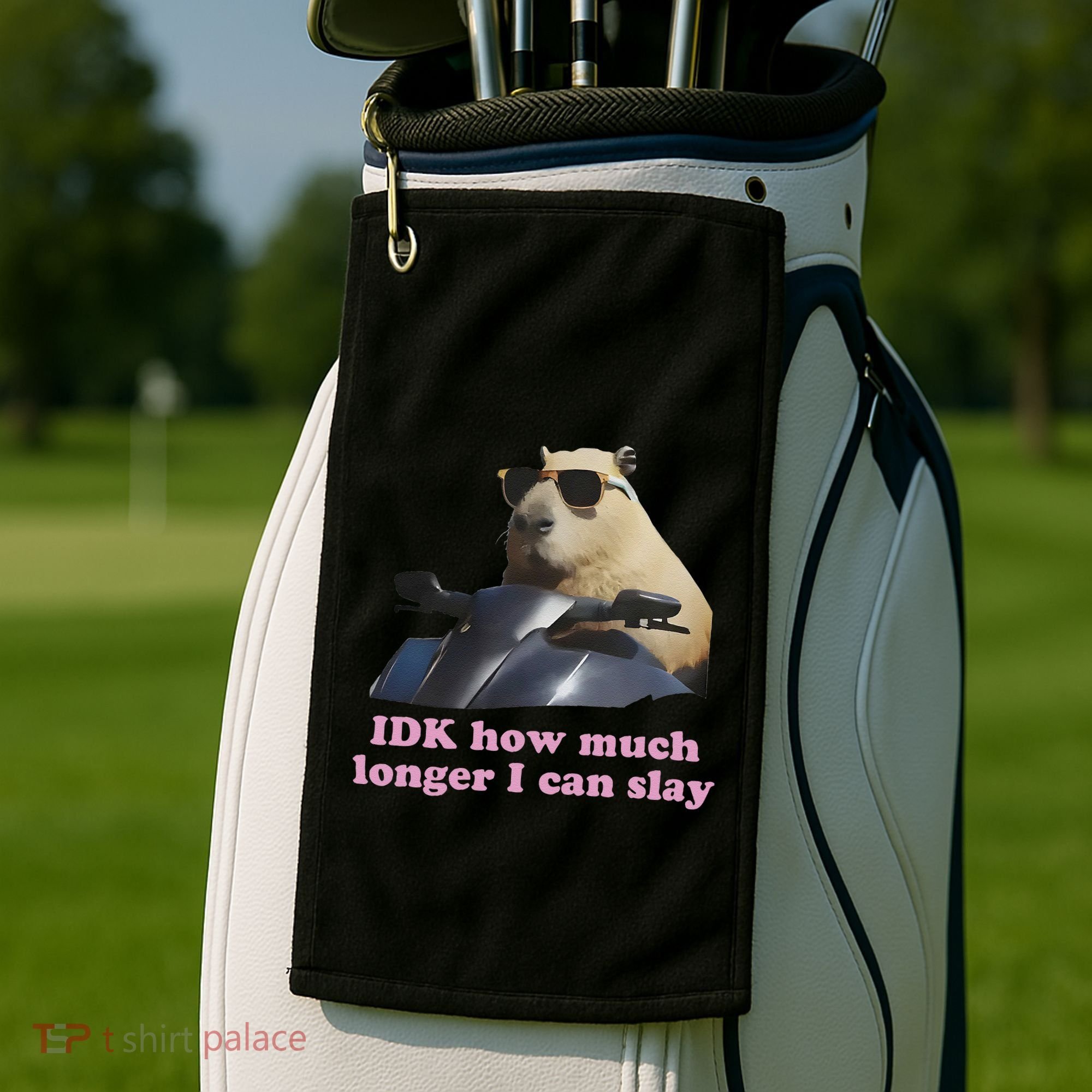 Idk How Much Longer I Can Slay Golf Towel