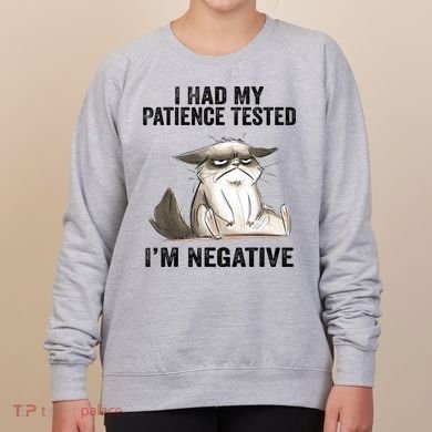 I Had My Patience Tested I'm Negative Cat Funny Sarcasm Women's Sweatshirt