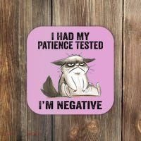 I Had My Patience Tested I'm Negative Cat Funny Sarcasm Coaster thumb 0