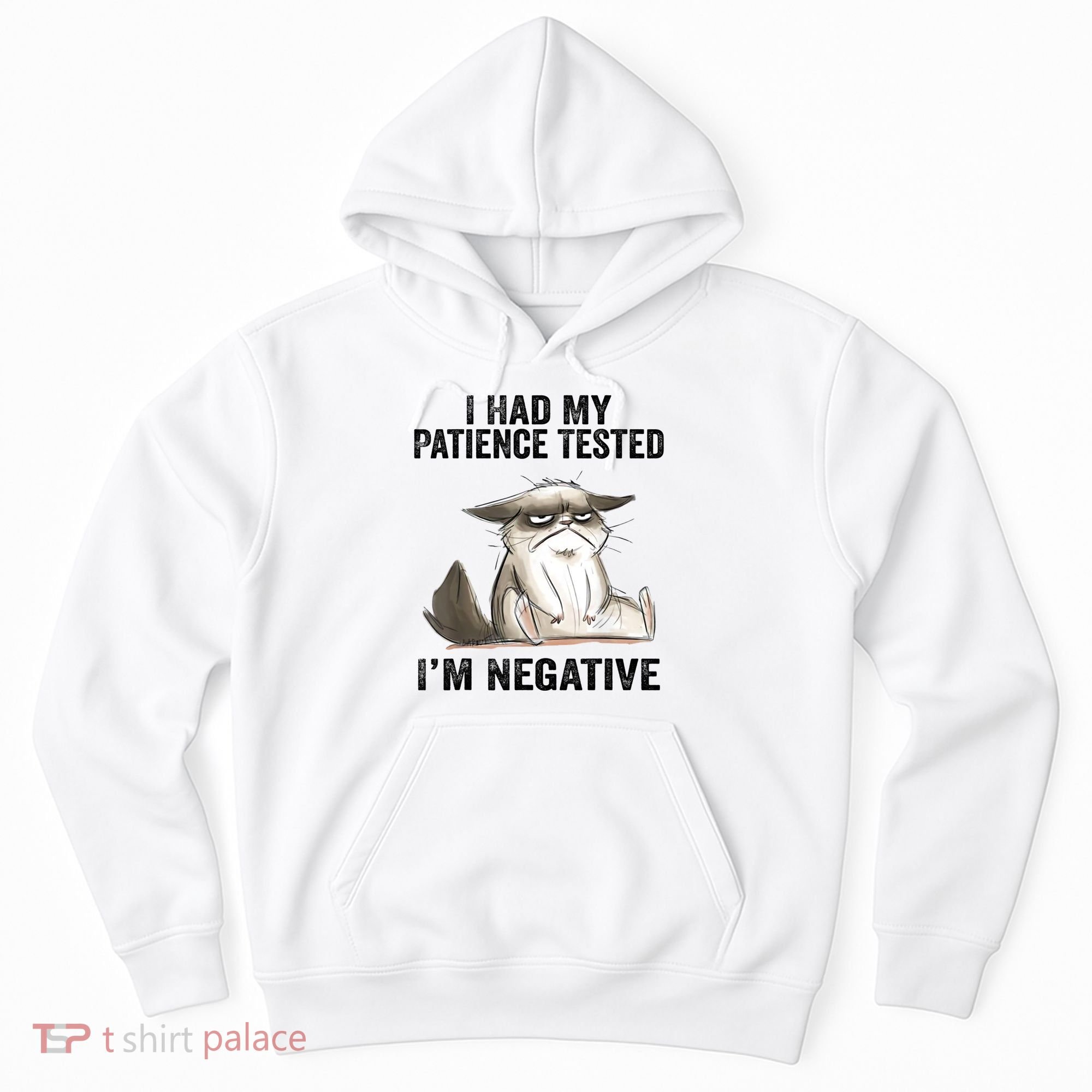 I Had My Patience Tested I'm Negative Cat Funny Sarcasm Hoodie